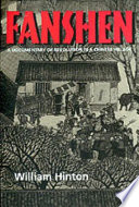 Fanshen : a documentary of revolution in a Chinese village /
