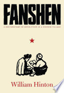 Fanshen : a documentary of revolution in a Chinese village /
