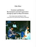 Existence and identity : reconciliation and self-organization through Q'anjob' al Maya divination : re-creating social and subjective order in San Juan Ixcoy and San Pedro Soloma, Guatemala /