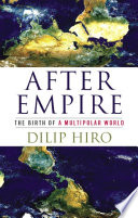 After Empire : the Birth of a Multipolar World /