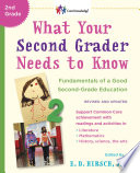 What your second grader needs to know : fundamentals of a good second-grade education (revised edition) /