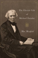 The electric life of Michael Faraday /