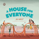 A house for everyone : a story to help children learn about gender identity and gender expression /