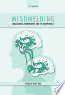 Mindmelding : consciousness, neuroscience, and the mind's privacy /