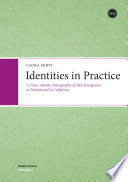 Identities in Practice: A Trans-Atlantic Ethnography of Sikh immigrants in Finland and in California.