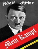 Mein Kampf = My struggle : four and a half years of struggle against lies, stupidity, and cowardice /