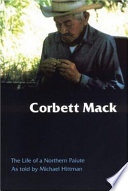 Corbett Mack : the life of a Northern Paiute /