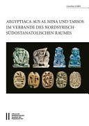 Aegyptiaca aus Al Mina und Tarsos im Verbande des nordsyrisch-südostanatolischen Raumes /