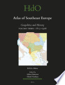 Atlas of Southeast Europe : geopolitics and history.