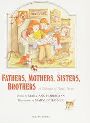 Fathers, mothers, sisters, brothers : a collection of family poems /