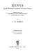 Kenya, from chartered company to crown colony; thirty years of exploration and administration in British East Africa.