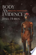 Body as evidence : mediating race, globalizing gender /