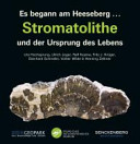 Es begann am Heeseberg-- : Stromatolithe und der Ursprung des Lebens /