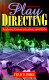 Play directing : analysis, communication, and style /