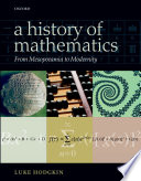 A history of mathematics : from Mesopotamia to modernity /