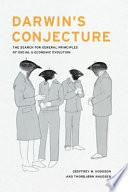 Darwin's conjecture : the search for general principles of social and economic evolution /