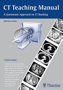 CT teaching manual : a systematic approach to CT reading /