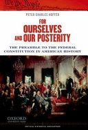 For ourselves and our posterity : the preamble to the Federal Constitution in American history /