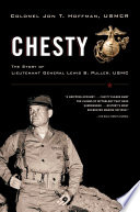 Chesty : the story of Lieutenant General Lewis B. Puller, USMC /