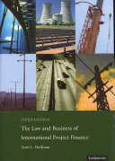 The law and business of international project finance /