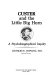 Custer and the Little Big Horn : a psychobiographical inquiry /