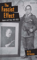 The fascist effect : Japan and Italy, 1915-1952 /