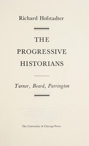 The progressive historians--Turner, Beard, Parrington /