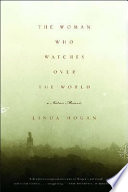 The woman who watches over the world : a native memoir /