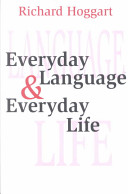 Everyday language & everyday life /