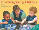 Educating young children : active learning practices for preschool and child care programs /