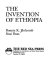 The invention of Ethiopia /