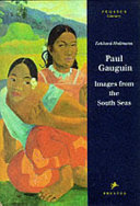 Paul Gauguin : images from the South Seas /