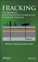 Fracking : the operations and environmental consequences of hydraulic fracturing /