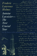 Antoine Lavoisier, the next crucial year, or The sources of his quantitative method in chemistry /