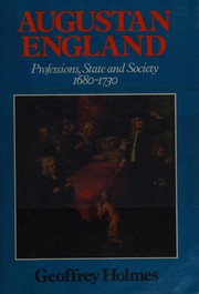 Augustan England : professions, state and society, 1680-1730 /