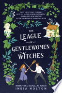 The league of gentlewomen witches /