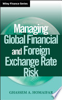 Managing global financial and foreign exchange rate risk /