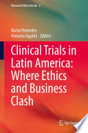 Clinical trials in Latin America : where ethics and business clash /