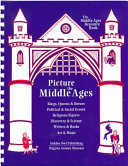 Picture the Middle Ages : the Middle Ages resource book /