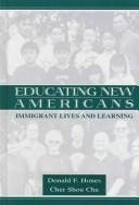 Educating new Americans : immigrant lives and learning /