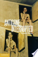 Antigone, interrupted /
