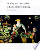 Painting & the market in early modern Antwerp /