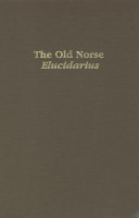 The Old Norse Elucidarius : original text and English translation /