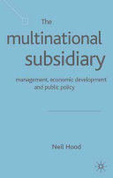 The multinational subsidiary : management, economic development, and public policy /