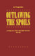 Outlawing the spoils : a history of the civil service reform movement, 1865-1883 /