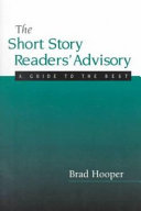 The short story readers' advisory : a guide for librarians /