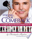 Staging your comeback : a complete beauty revival for women over 45 /