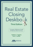 Real estate closing deskbook : a lawyer's reference guide & state-by-state summary /
