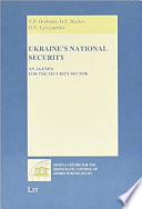 Ukraine's national security : an agenda for the security sector /