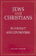Jews and Christians in contact and controversy /